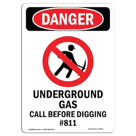 Signmission Safety Sign, OSHA Danger, 7" Height, Underground Gas Call, Portrait OS-DS-D-57-V-1806